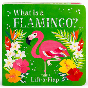 What is a Flamingo? by Cottage Door Press, Ginger Swift, Melanie Mikecz, 9781680526363