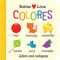 Babies Love Colores / Babies Love Colors (Spanish Edition) by Cottage Door Press, Michelle Rhodes-Conway, Fhiona Galloway, 9781680528411
