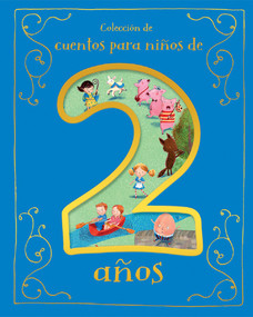 Cuentos para Niños de 2 Años (Spanish Edition) by Cottage Door Press, 9781680528732