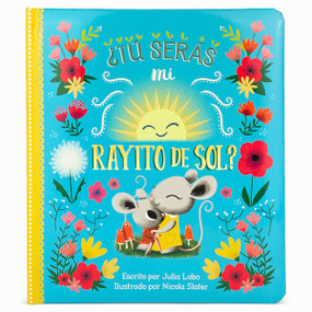 ¿Tú Serás Mi Rayito de Sol? (Spanish Edition) by Cottage Door Press, Julia Lobo, Nicola Slater, 9781680528473