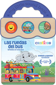 Canticos Las ruedas del bus / Wheels on the Bus (Bilingual) by Cottage Door Press, Susie Jaramillo, Canticos, 9781680529418