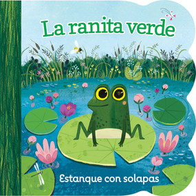 La Ranita Verde / Little Green Frog (Spanish Edition) by Ginger Swift, Olga Demidova, Cottage Door Press, 9781646380589