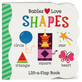 Babies Love Shapes by Cottage Door Press, Rose Nestling, Anna & Daniel Clark, 9781646380695