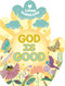 God is Good (Little Sunbeams) by Cottage Door Press, Ginger Swift, Maria Mola, 9781646381333