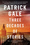 Three Decades of Stories by Patrick Gale, 9781472258083
