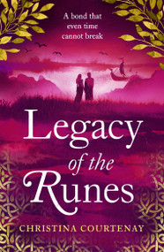 Legacy of the Runes by Christina Courtenay, 9781472293251