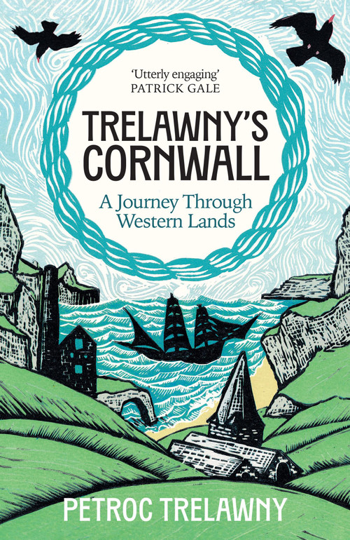 Trelawny's Cornwall by Petroc Trelawny, 9781474625098