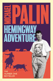 Michael Palin's Hemingway Adventure by Michael Palin, 9781474625838