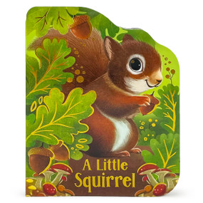 A Little Squirrel by Cottage Door Press, Rosalee Wren, Sydney Hanson, 9781646386420