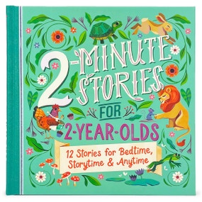 2-Minute Stories for 2-Year-Olds by Cottage Door Press, Rose Nestling, Alison Brown, Olga Demidova, Genie Espinosa, Wednesday Kirwan, Dubravka Kolanovic, Xuan Thanh Le, Katie Melrose, Ariel Silverstein, Steve Smallman, Hannah Tolson, 9781646386406