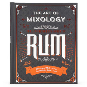 The Art of Mixology: Bartender's Guide to Rum (Classic & Modern-Day Cocktails for Rum Lovers) by Parragon Books, Joe Clark, Sara Lewis, Mike Cooper, Shutterstock.com, 9781646384983