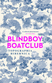 Topographia Hibernica (Acclaimed stories from the bestselling Irish author, podcaster, satirist and musician) by Blindboy Boatclub, 9781529371659