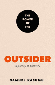 The Power of the Outsider (A Journey of Discovery) - 9781529396935 by Samuel Kasumu, 9781529396935