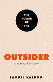 The Power of the Outsider (A Journey of Discovery) - 9781529396935 by Samuel Kasumu, 9781529396935