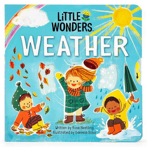 Little Wonders Weather by Cottage Door Press, Rose Nestling, Daniela Sosa, 9781646388868