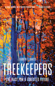 Treekeepers (The Race for a Forested Future) by Lauren E. Oakes, 9781541603349