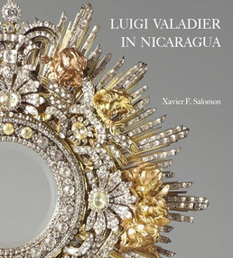 Luigi Valadier in Nicaragua by Xavier F. Salomon, 9781913875770