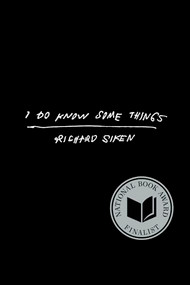 I Do Know Some Things by Richard Siken, 9781556596247
