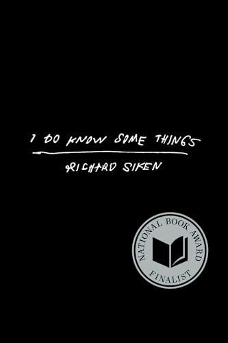 I Do Know Some Things by Richard Siken, 9781556596247