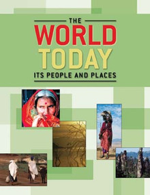 The World Today (Its People and Places) by Linda Connor, William Norton, Michele Visser-Wikkerink, 9781553790822