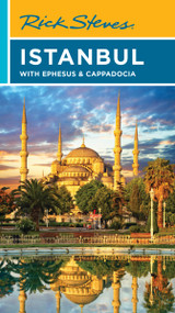 Rick Steves Istanbul (With Ephesus & Cappadocia) by Rick Steves, Lale Surmen Aran, Tankut Aran, 9781641716192