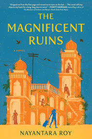 The Magnificent Ruins by Nayantara Roy, 9781643755847