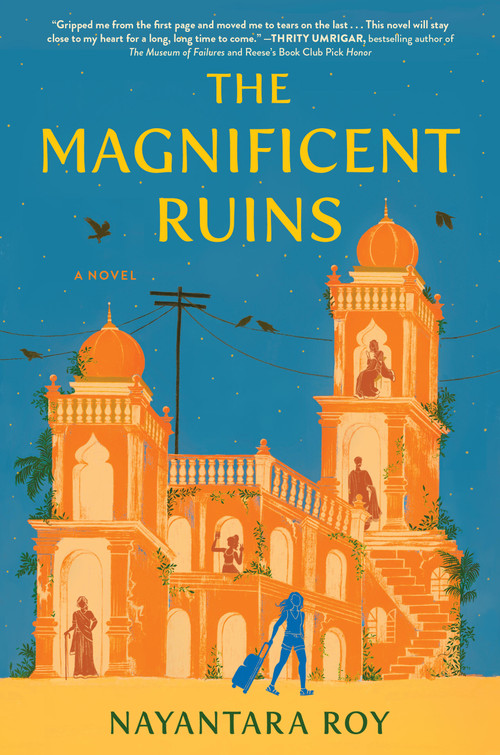 The Magnificent Ruins by Nayantara Roy, 9781643755847