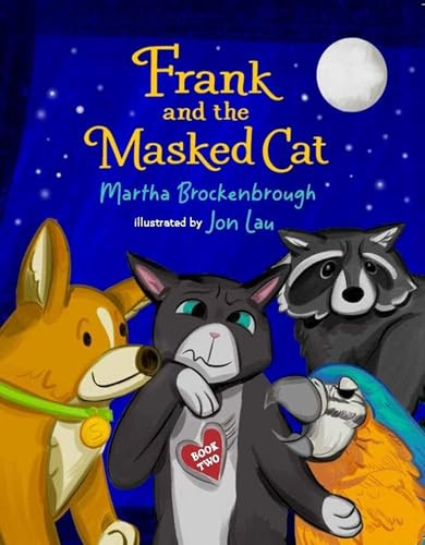 Frank and the Masked Cat (Book 2) - 9781646145010 by Martha Brockenbrough, Jon Lau, 9781646145010