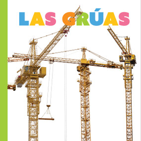 Grúas (Spanish Edition) - 9781682776988 by Meg Greve, 9781682776988