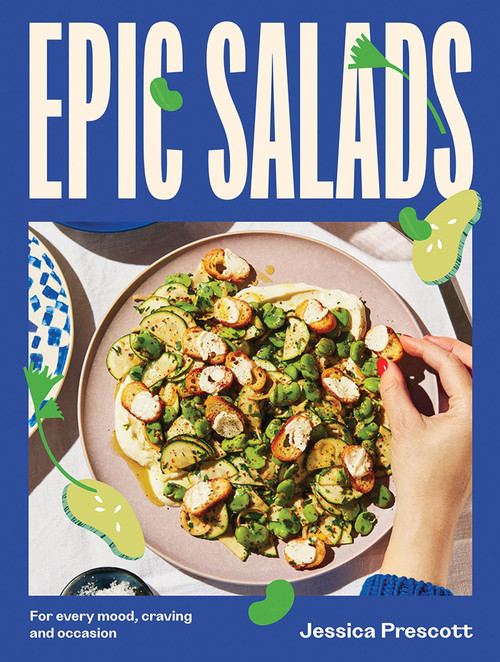 Epic Salads (For Every Mood, Craving and Occasion) by Jessica Prescott, 9781743799758
