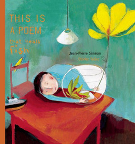 This is a Poem that Heals Fish by Jean-Pierre Siméon, Olivier Tallec, 9781592700677