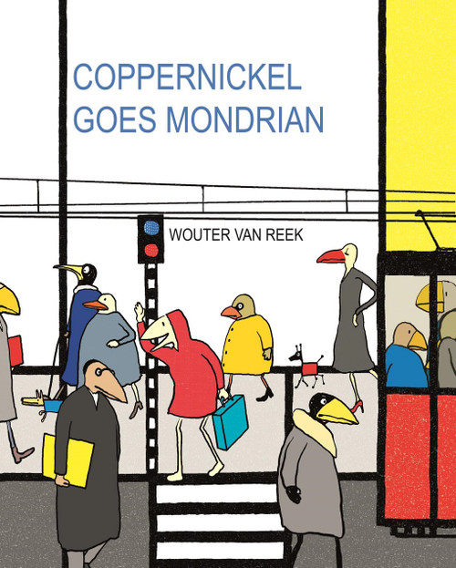 Coppernickel Goes Mondrian by Wouter van Reek, 9781592701193