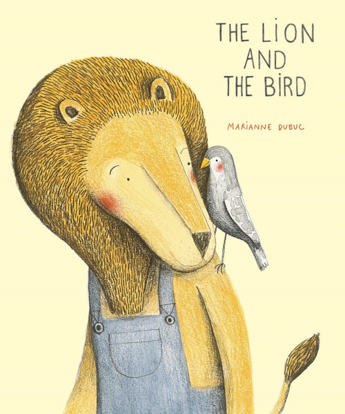 The Lion and the Bird by Marianne Dubuc, 9781592701513