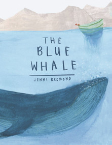 The Blue Whale by Jenni Desmond, 9781592701650
