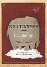 Enormous Smallness (A Story of E. E. Cummings) by Matthew Burgess, Kris Di Giacomo, 9781592701711