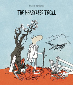 The Heartless Troll by Øyvind Torseter, Kari Dickson, 9781592701933