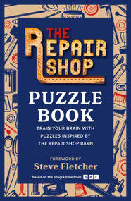 The Repair Shop Puzzle Book (Train your brain with puzzles inspired by the Repair Shop barn) by Kyle Books, 9781804192146