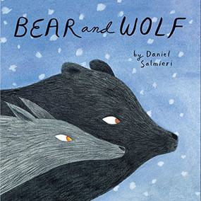 Bear and Wolf by Daniel Salmieri, 9781592702381