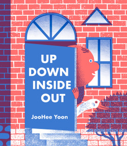 Up Down Inside Out by JooHee Yoon, 9781592702800