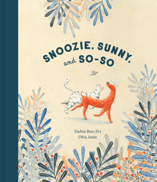 Snoozie, Sunny, and So-So by Dafna Ben-Zvi, Ofra Amit, Annette Appel, 9781592702824