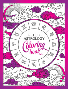 The Astrology Coloring Book (A Cosmic Journey of Color and Creativity) by Summersdale Publishers, 9781837994441