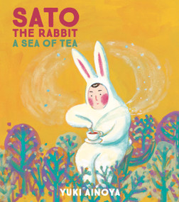 Sato the Rabbit, A Sea of Tea by Yuki Ainoya, Michael Blaskowsky, 9781592703555