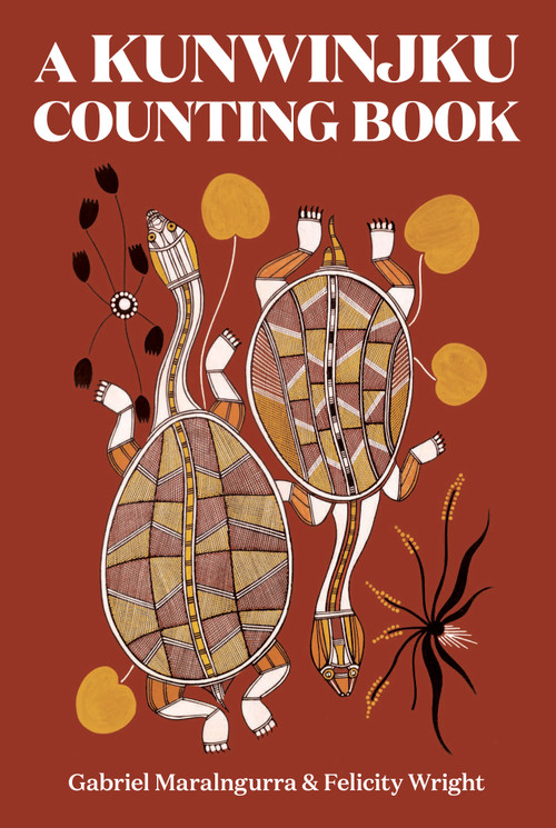 A Kunwinjku Counting Book by Gabriel Maralngurra, 9781592703562