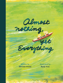 Almost Nothing, yet Everything (A Book about Water) by Hiroshi Osada, Ryoji Arai, David Boyd, 9781592703579