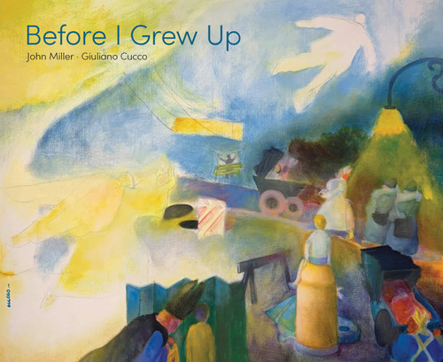 Before I Grew Up by John Miller, Giuliano Cucco, 9781592703616