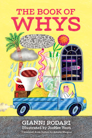 The Book of Whys by Gianni Rodari, JooHee Yoon, Antony Shugaar, 9781592703647