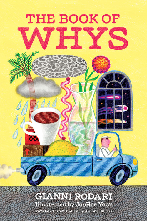 The Book of Whys by Gianni Rodari, JooHee Yoon, Antony Shugaar, 9781592703647