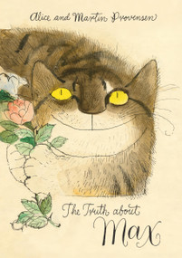 The Truth about Max by Alice Provensen, Martin Provensen, 9781592703753