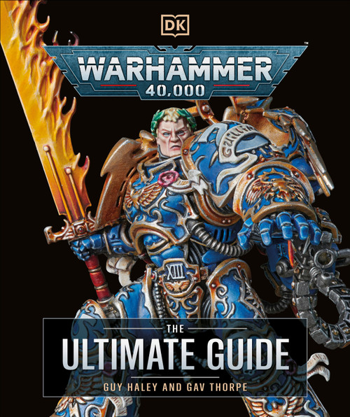 Warhammer 40,000 The Ultimate Guide by Gavin Thorpe, Guy Haley, 9780593847114