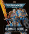 Warhammer 40,000 The Ultimate Guide by Gavin Thorpe, Guy Haley, 9780593847114